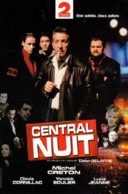 Central Nuit saison 7 episode 5 en streaming